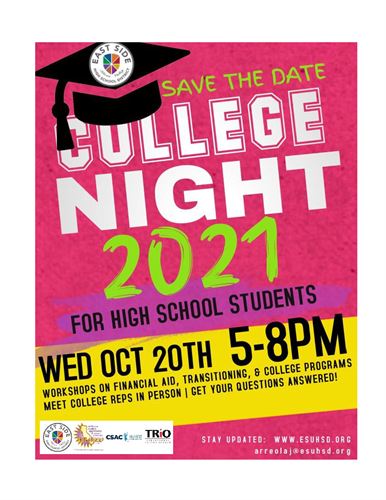 This is the flyer for College Night 2021. For more information, please email arreolaj@esuhsd.org.